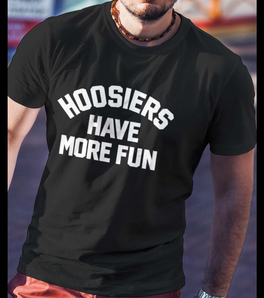 Indiana Hoosiers Have More Fun Football 2026 T-Shirt
