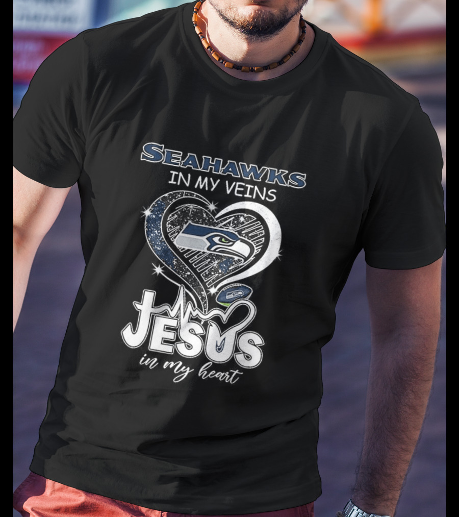 Seattle Seahawks In My Veins Jesus In My Heart T-Shirt