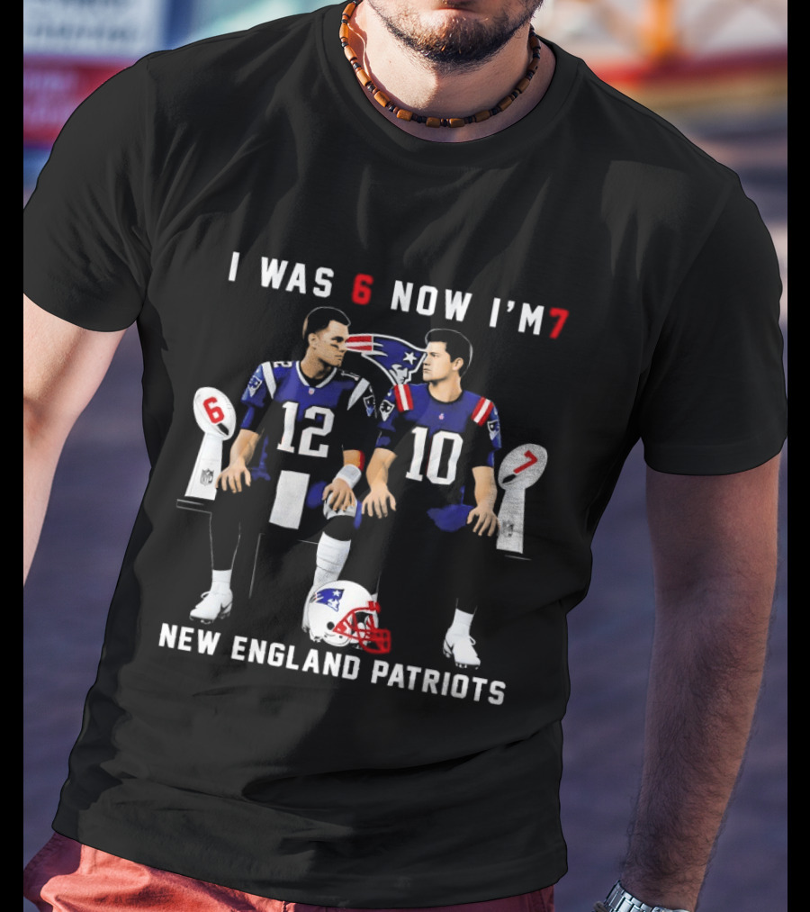 I Was 6 Now I'm 7 New England Patriots Tom Brady Drake Maye T-Shirt