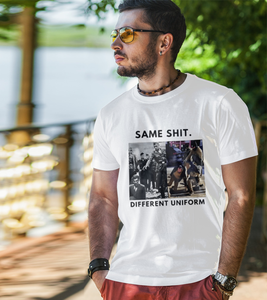 SAME SHIT DIFFERENT UNIFORM Abolish ICE T-Shirt