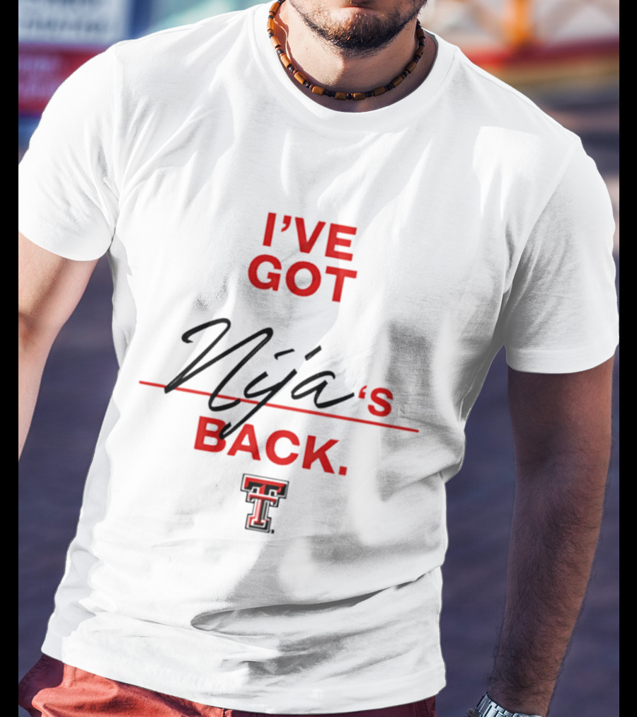 I've Got Nija's Back Texas Tech Support T-Shirt