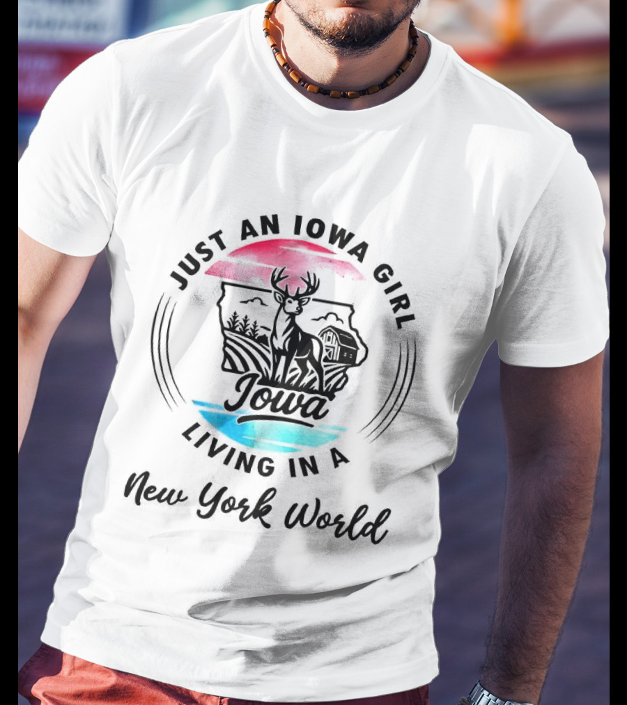 Iowa Girl In New York World Deer And Landscape T-Shirt