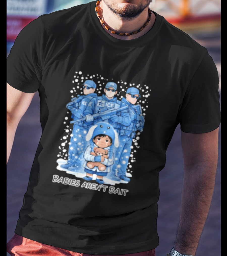 Liam Ramos Babies Aren't Bait ICE Officers T-Shirt