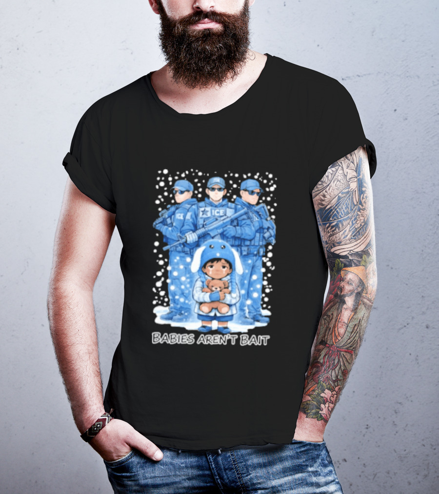 Liam Ramos Babies Aren't Bait ICE Officers T-Shirt