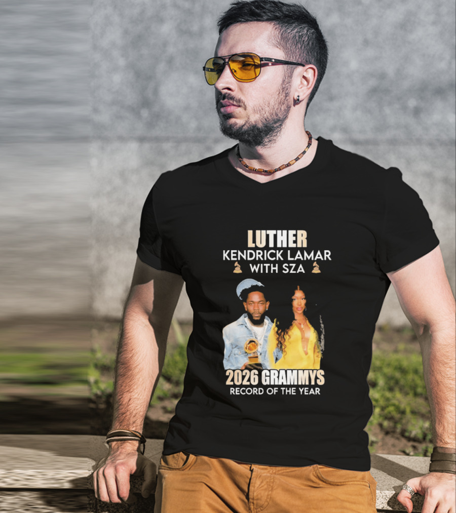 Luther Kendrick Lamar With SZA 2026 Grammys Record Of The Year T-Shirt