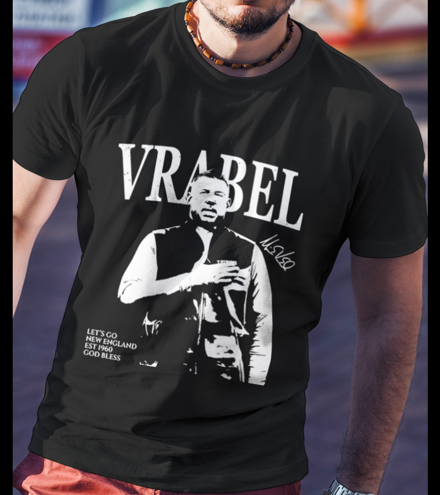 Vrabel Let's Go New England EST 1960 God Bless T-Shirt