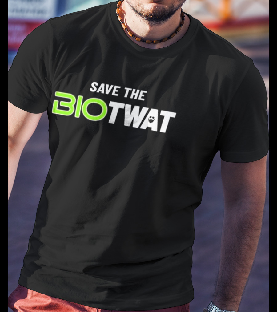Save The Bio Twat Funny Meme Style With Green Letters And Beard Emoji T-Shirt