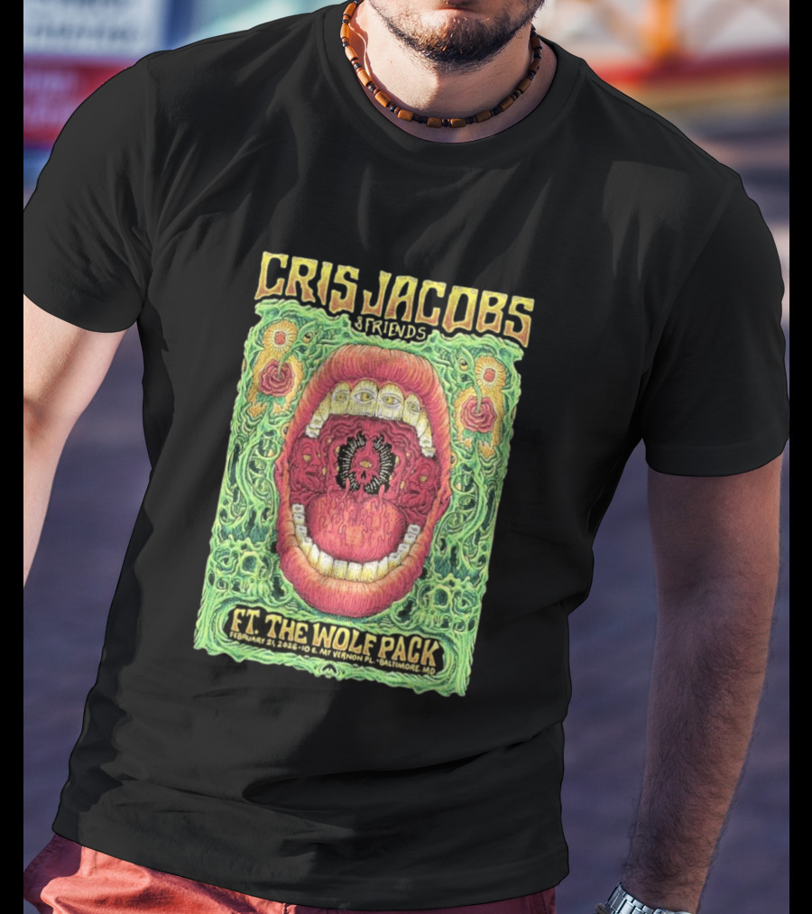 Cris Jacobs Friends Ft. The Wolf Pack Feb 21 2026 Baltimore MD T-Shirt