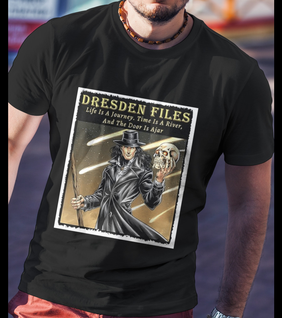 Dresden Files Life Is A Journey Time Is A River And The Door Is Ajar Harry Dresden Holding Skull T-Shirt