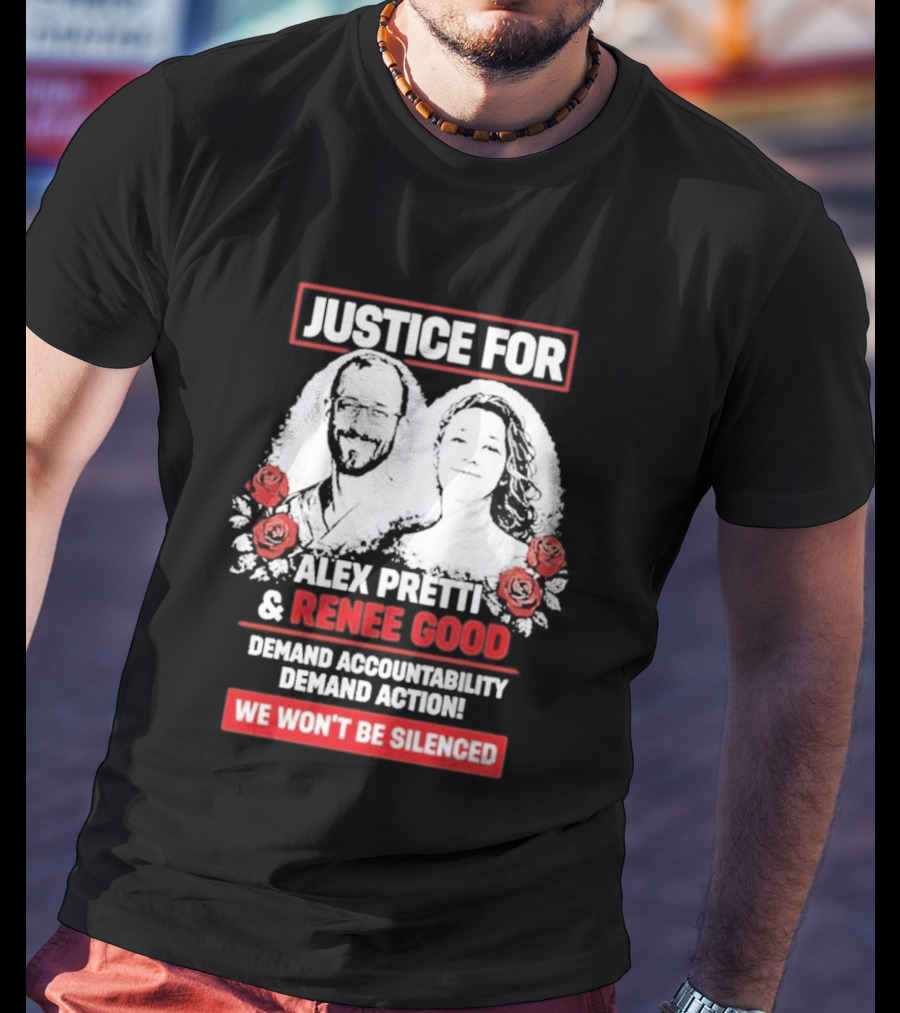 Justice For Alex Pretti And Renee Good We Won't Be Silenced Roses T-Shirt