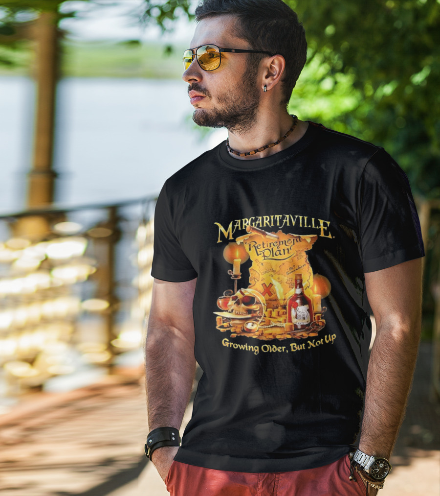Margaritaville Retirement Plan Skull Treasure Map Growing Older But Not Up T-Shirt