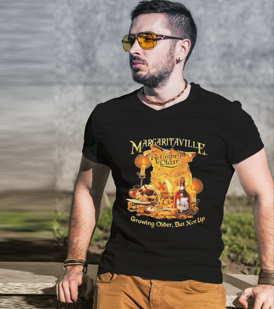 Margaritaville Retirement Plan Skull Treasure Map Growing Older But Not Up T-Shirt
