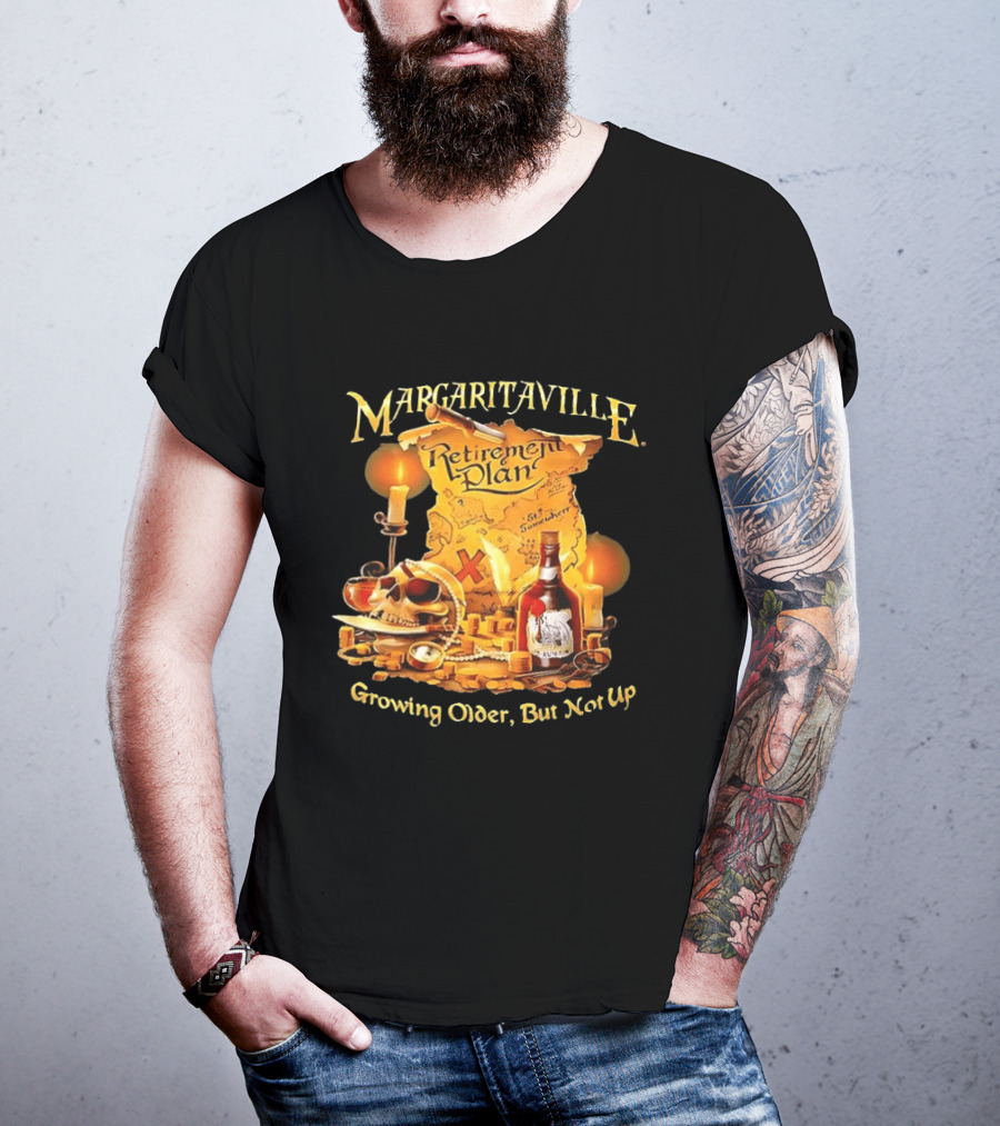 Margaritaville Retirement Plan Skull Treasure Map Growing Older But Not Up T-Shirt