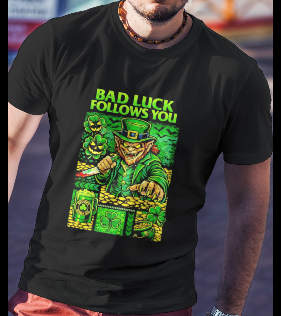 Bad Luck Follows You Evil Leprechaun With Knife And Shamrock Coins T-Shirt