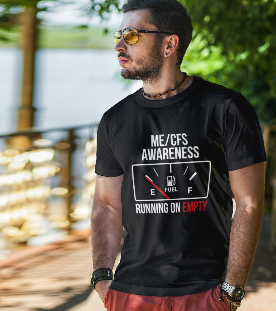 ME CFS Awareness Running On Empty Fuel Gauge T-Shirt