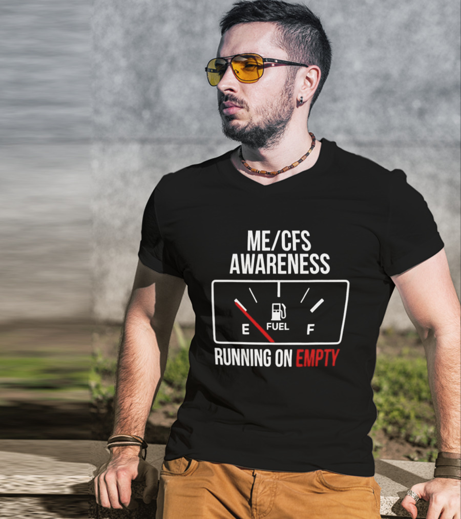 ME CFS Awareness Running On Empty Fuel Gauge T-Shirt