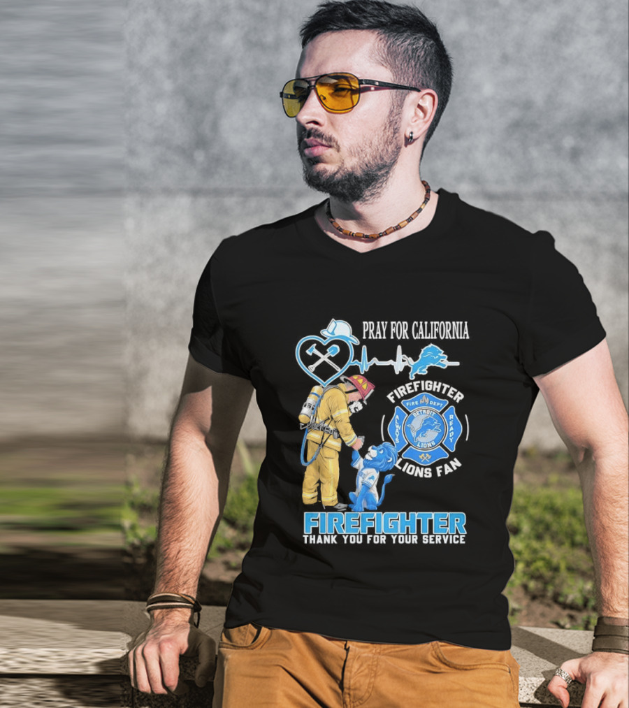 Pray For California Firefighter Detroit Lions Fire Department Thank You For Your Service T-Shirt