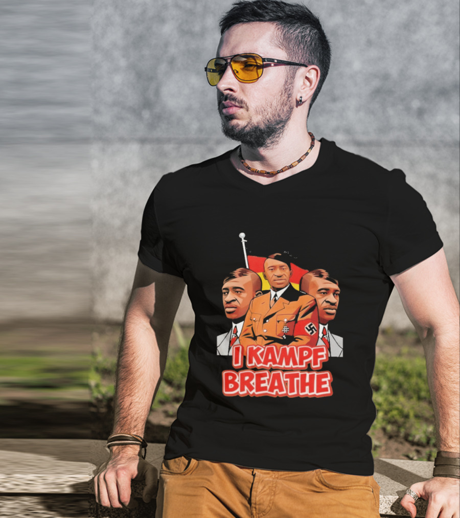 George Floyd Hitler I Kampf Breathe T-Shirt
