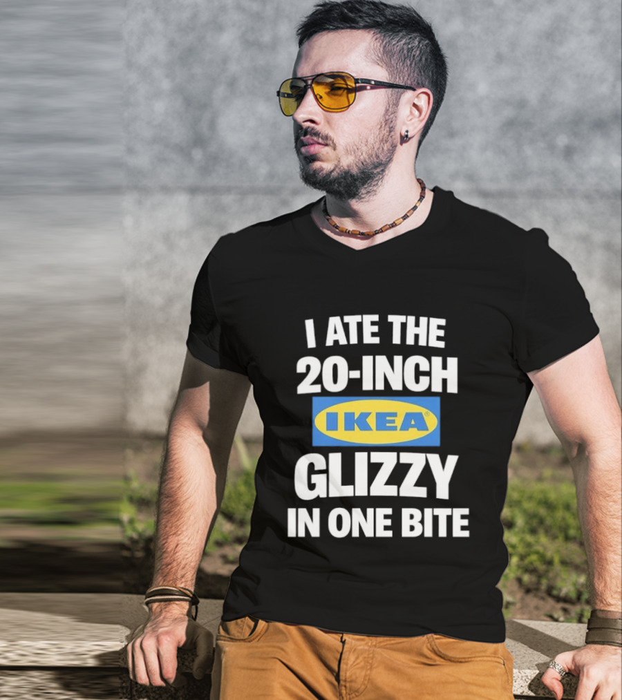 I Ate The 20 Inch IKEA Glizzy In One Bite T-Shirt