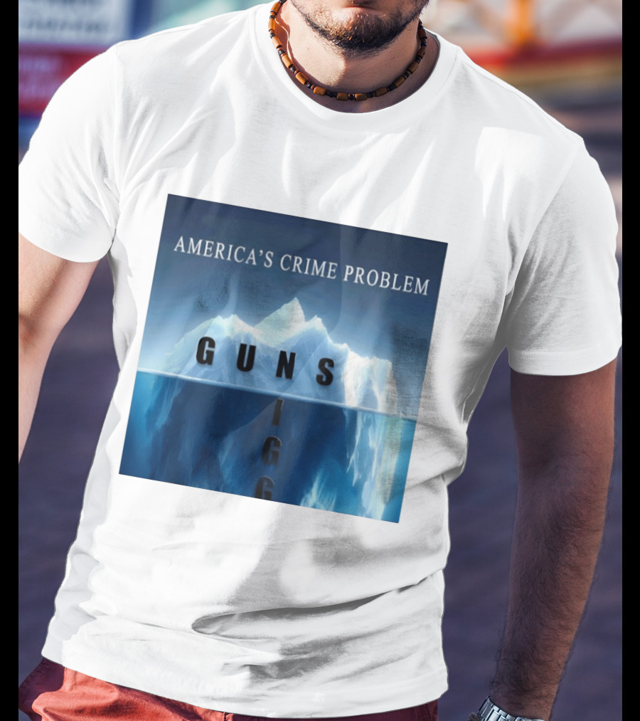 America's Crime Problem Guns Iceberg Analogy Igg T-Shirt