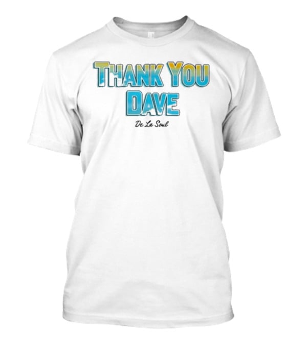 De La Soul Thank You Dave 2026 T-Shirt