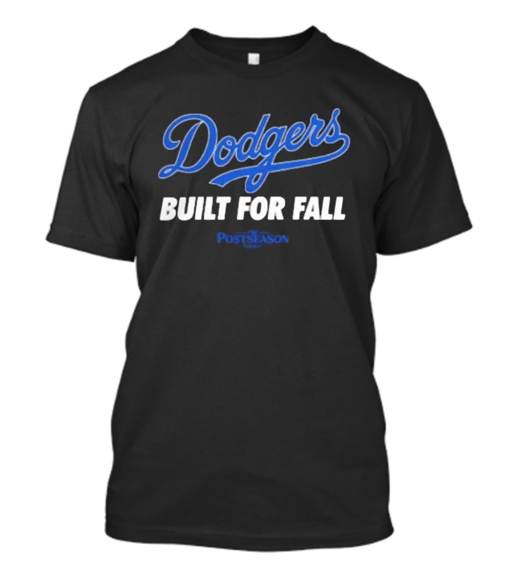 Dodgers Built For Fall Postseason 2025 T-Shirt