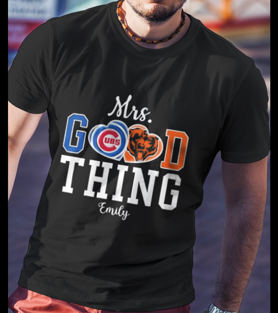 Chicago Bears Cubs Mrs Good Thing Emily T-Shirt