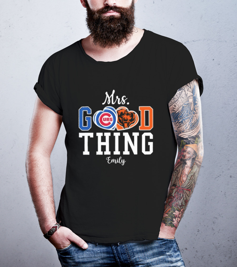 Chicago Bears Cubs Mrs Good Thing Emily T-Shirt