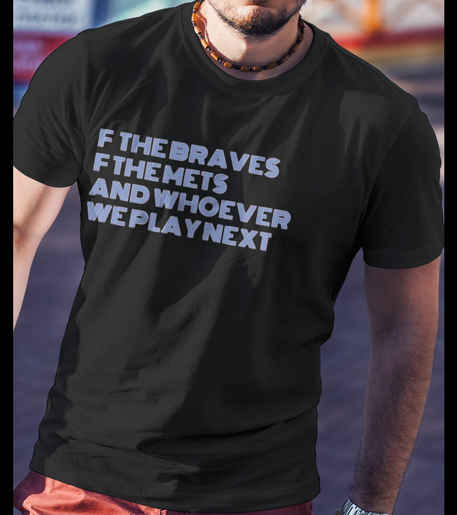Department Of Justice FBI Femboy Bussy Inspection Braves Mets Whoever We Play Next T-Shirt