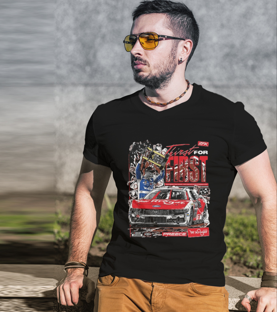 Thirst For First Ryan Preece 2026 RFK Kroger Racing Win T-Shirt