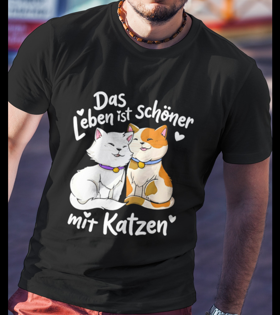 Das Leben Ist Schöner Mit Katzen Katzenliebhaber Valentinstag T-Shirt