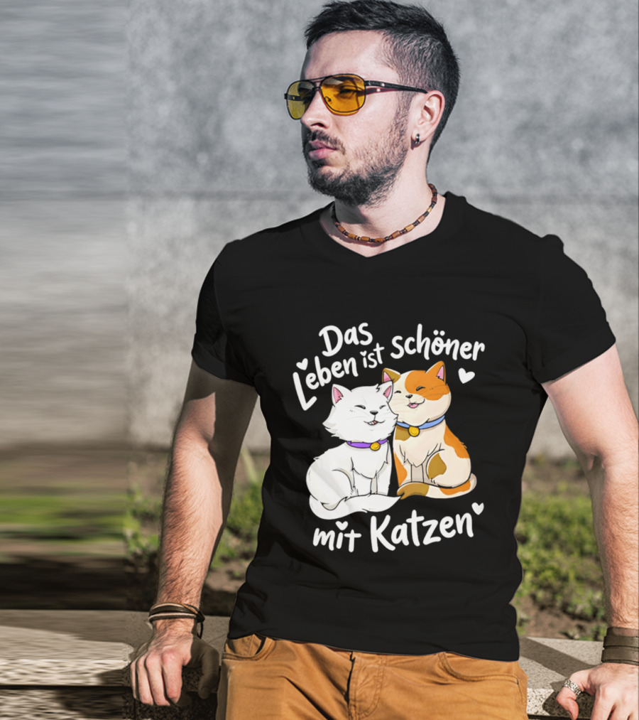 Das Leben Ist Schöner Mit Katzen Katzenliebhaber Valentinstag T-Shirt