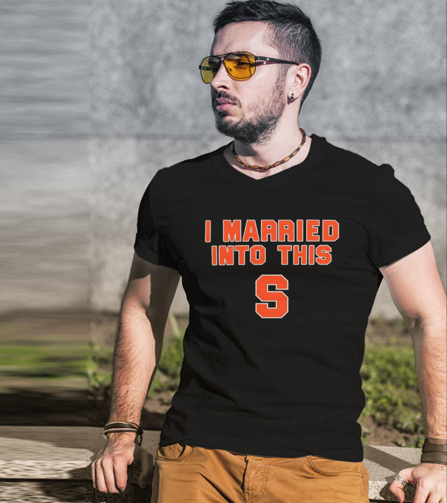 NCAA Syracuse Orange I Married Into This S T-Shirt