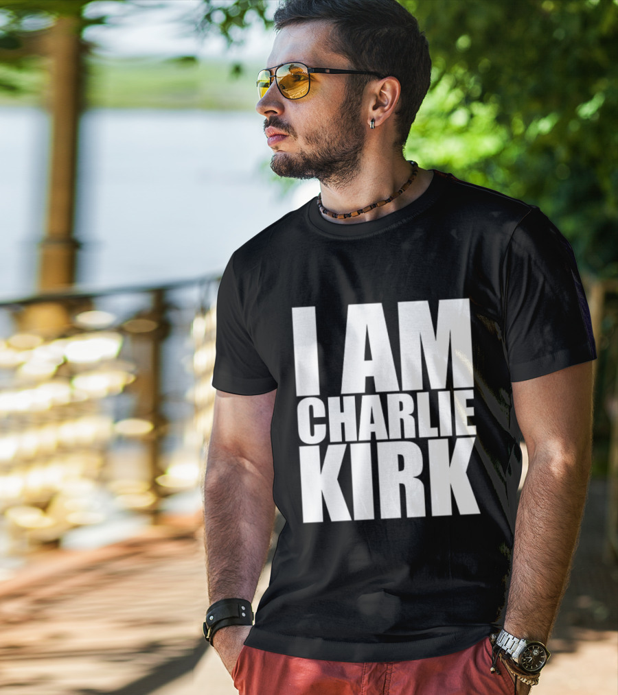 I Am Charlie Kirk T-Shirt