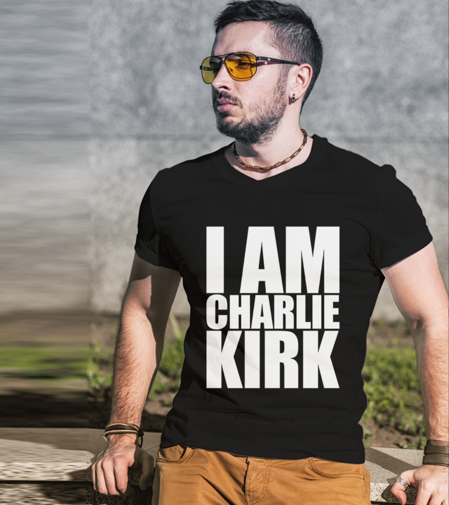 I Am Charlie Kirk T-Shirt