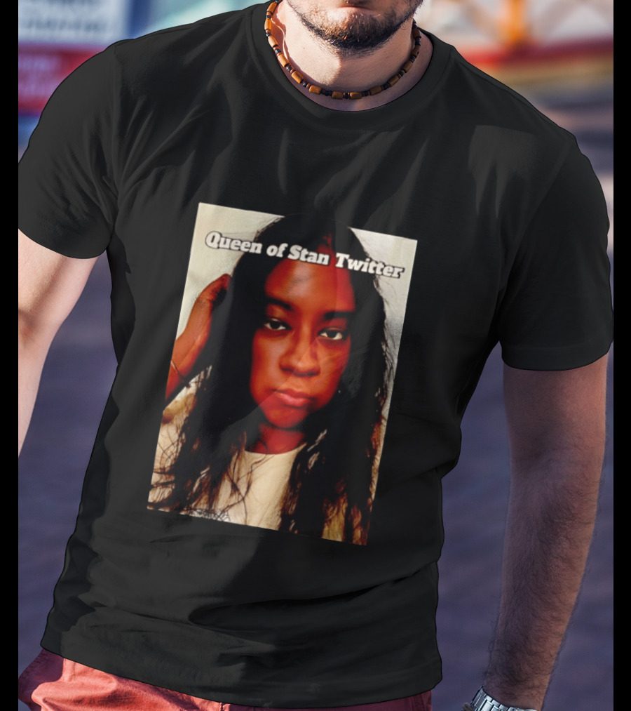 Queen Of Stan Twitter T-Shirt