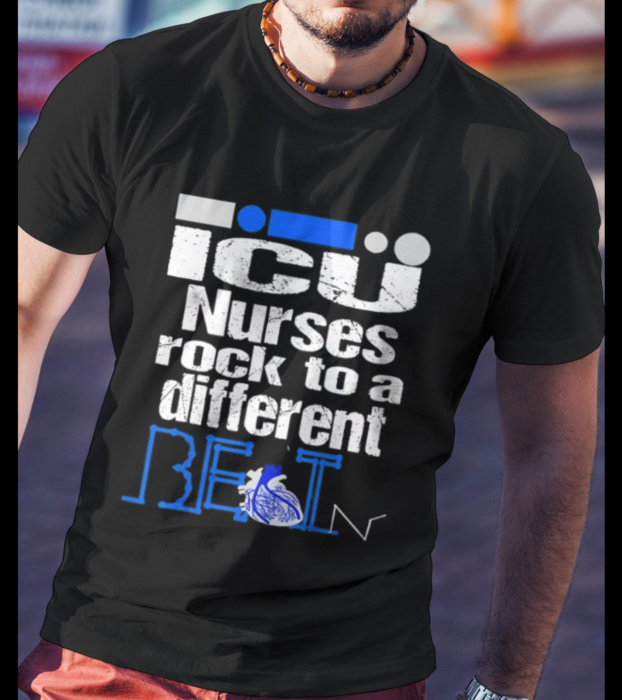 ICU Nurses Rock To A Different Beat With Heart T-Shirt
