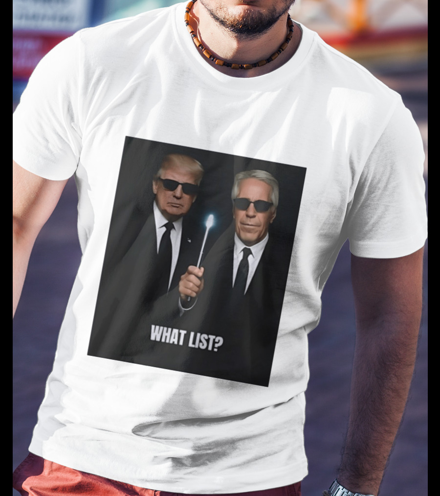 Donald Trump Jeffrey Epstein What List Men In Black T-Shirt