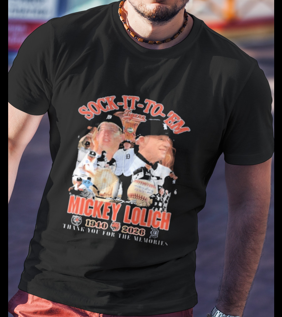 Sock It To 'Em Mickey Lolich 1940 2026 Thank You For The Memories Detroit Baseball Legends T-Shirt