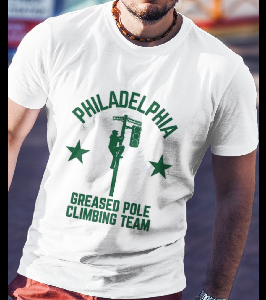 Philadelphia Greased Pole Climbing Team Broad St Patision Ave T-Shirt