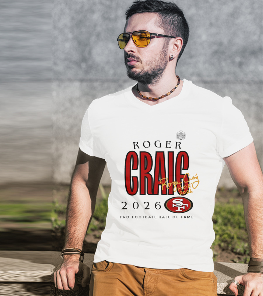 Roger Craig San Francisco 49ers 2026 Pro Football Hall Of Fame Induction NFL HOF T-Shirt