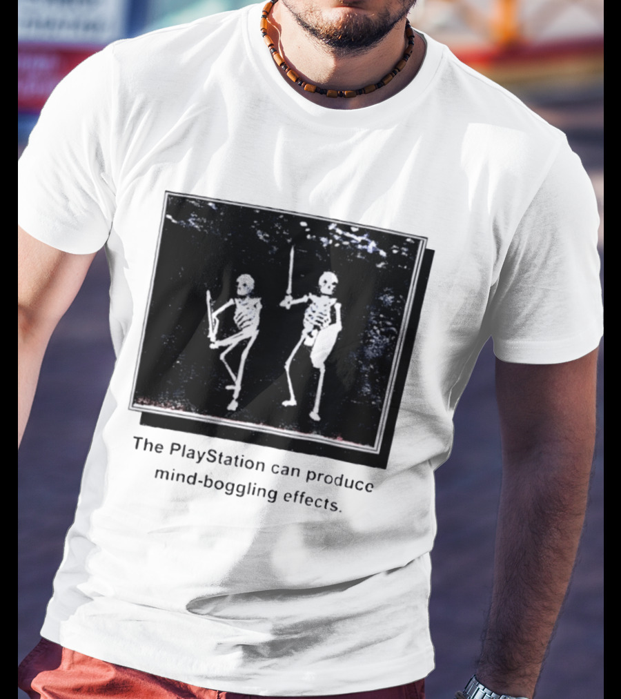 The PlayStation Can Produce Mind Boggling Effects Skeleton Warriors T-Shirt