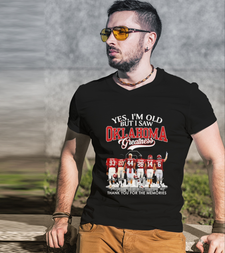 Yes I'm Old But I Saw Oklahoma Greatness Thank You For The Memories T-Shirt