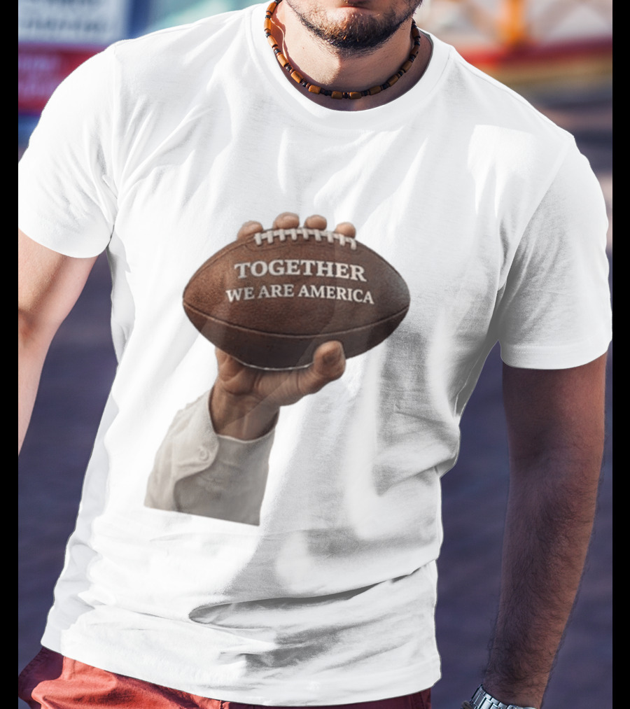 Together We Are America Football Unity 2025 2026 T-Shirt