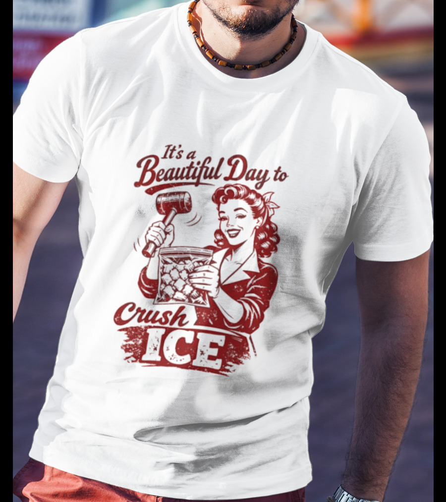 It's A Beautiful Day To Crush Ice Minneapolis Social Justice Human Rights T-Shirt