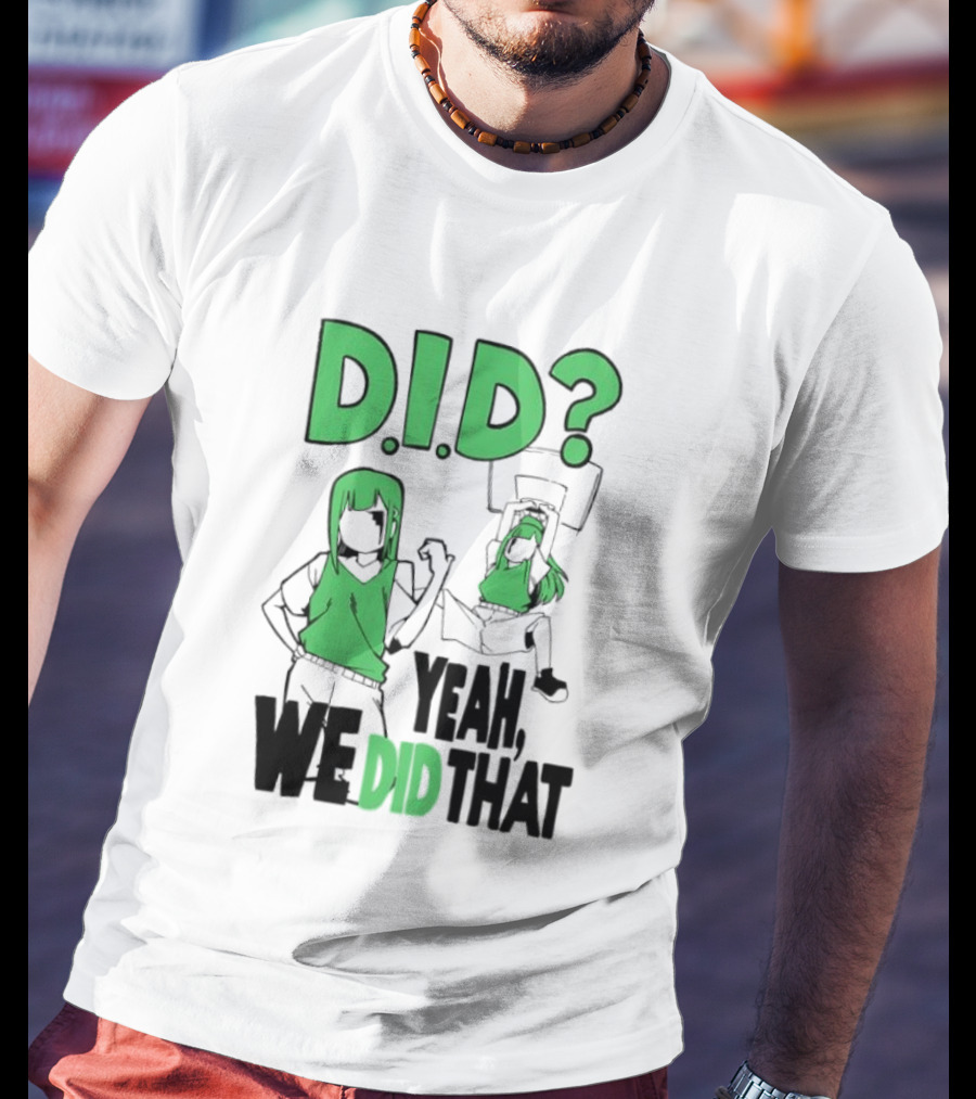 DID Yeah We Did That Bold Green Anime Characters T-Shirt