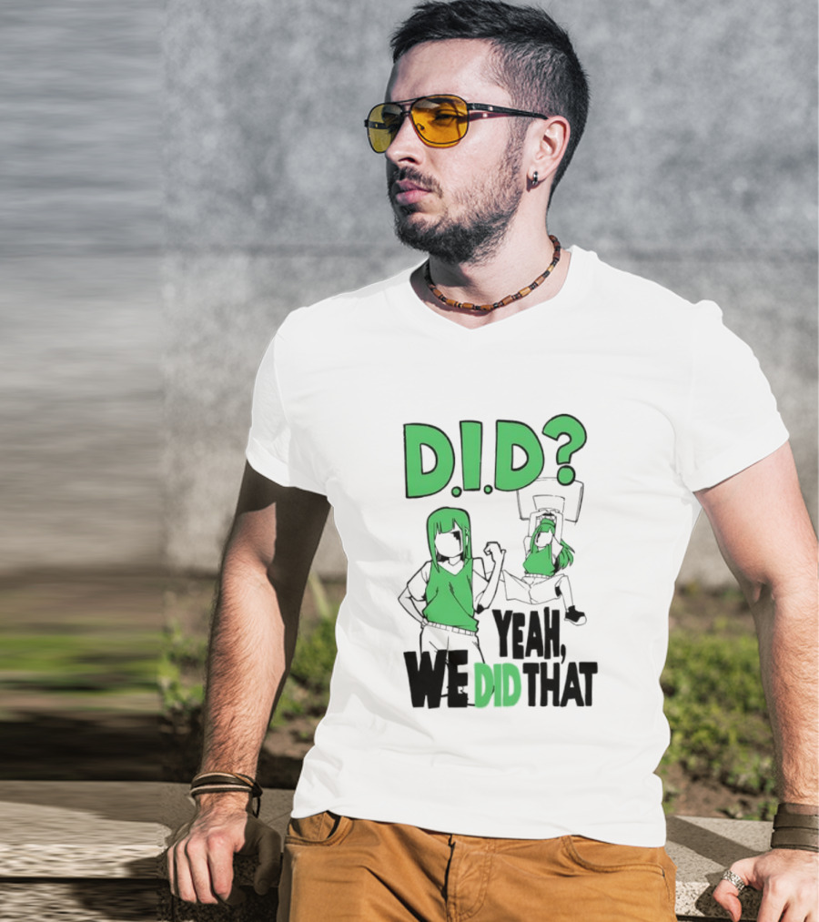 DID Yeah We Did That Bold Green Anime Characters T-Shirt