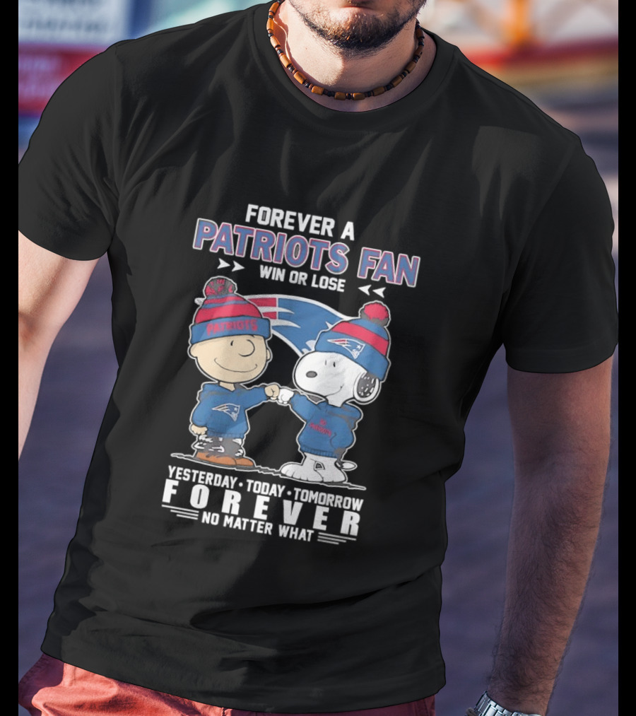 Charlie Brown And Snoopy Forever A Patriots Fan Win Or Lose Yesterday Today Tomorrow No Matter What T-Shirt