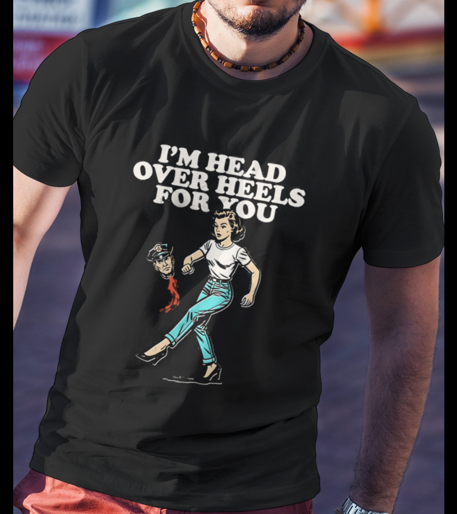 I'm Head Over Heels For You Retro Style With ICE Police Pun T-Shirt