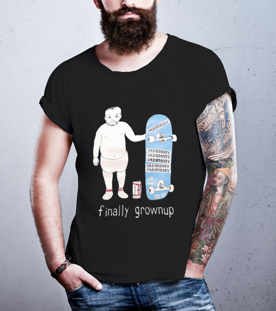 Finally Grownup Granddaddy Skateboard Beer Can T-Shirt